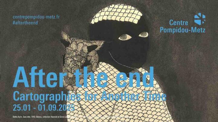 After the end. Cartographies for Another Time