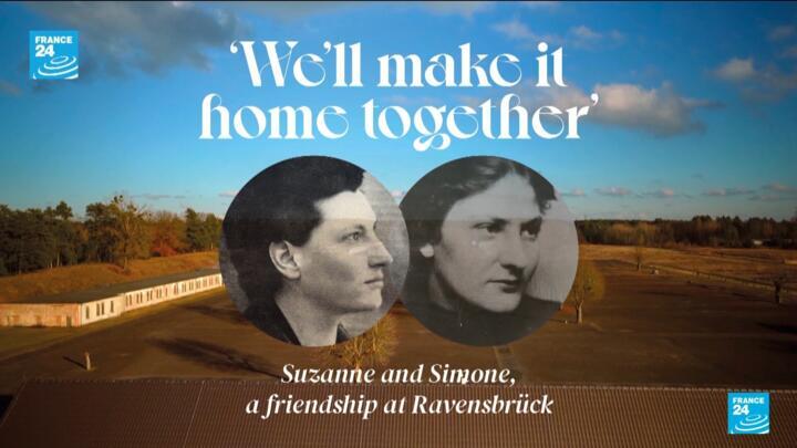 Meet Suzanne and Simone, deported to Ravensbrück during WWII